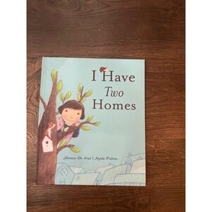 I Have Two Homes Marian De Smet Hardcover Childrens Book Divorce 9781605371023